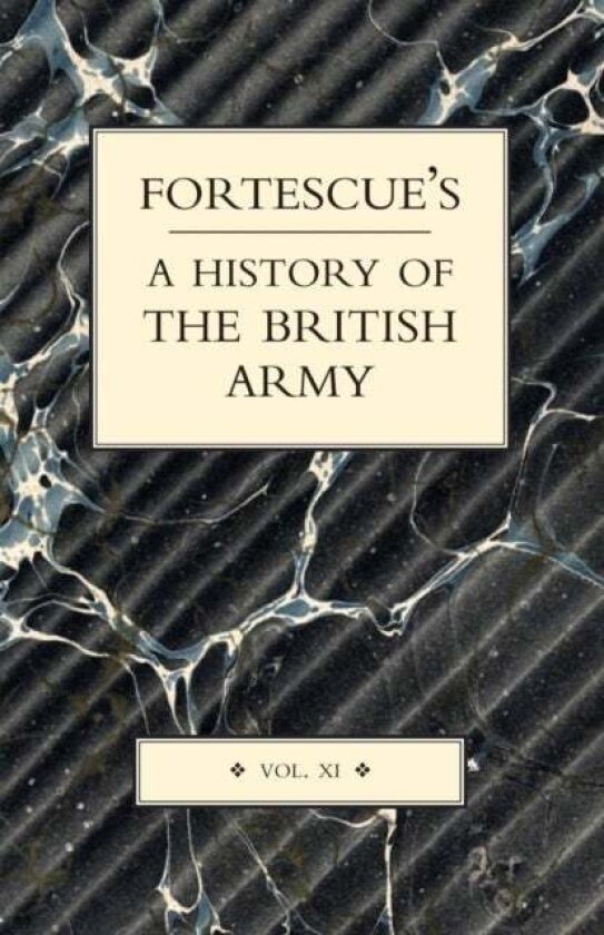 Fortescue's History of the British Army av J. W. Fortescue