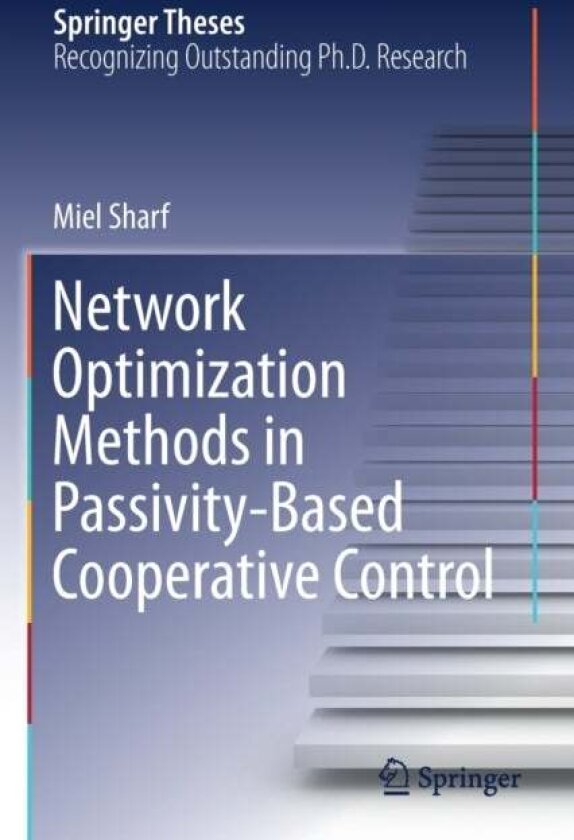 Network Optimization Methods in Passivity-Based Cooperative Control av Miel Sharf