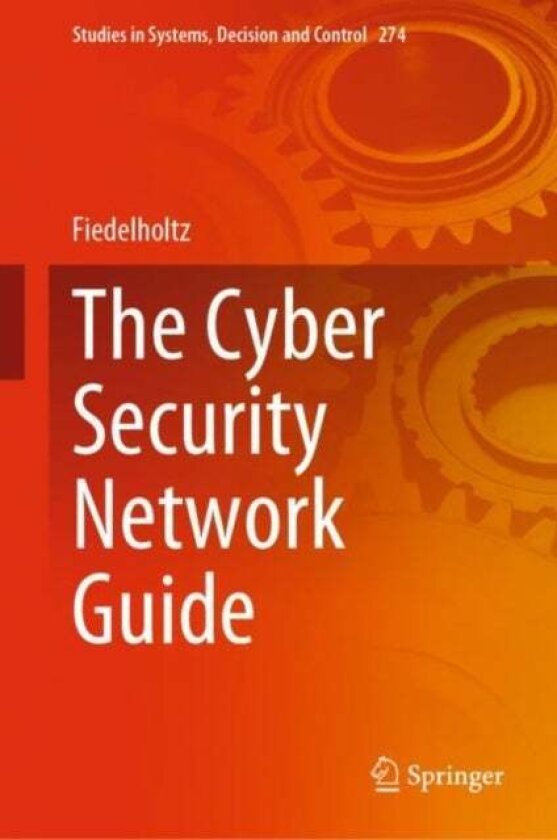 The Cyber Security Network Guide av Fiedelholtz