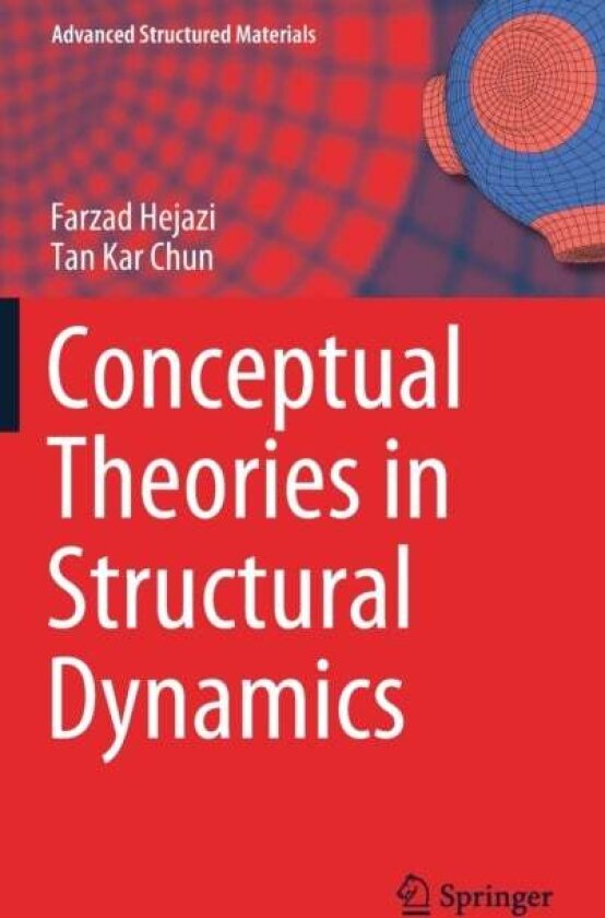 Conceptual Theories in Structural Dynamics av Farzad Hejazi