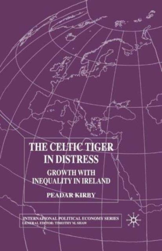 The Celtic Tiger in Distress av P. Kirby