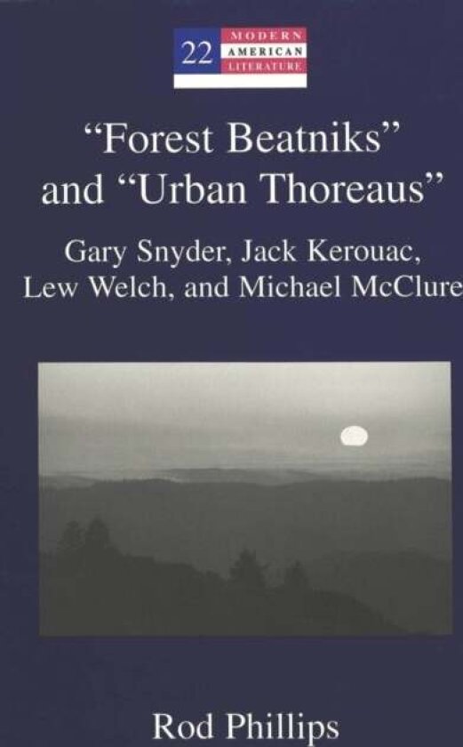 "Forest Beatniks" and "Urban Thoreaus" av Rod Phillips