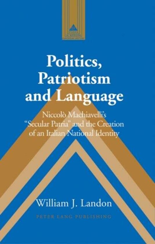 Politics, Patriotism and Language av William J. Landon