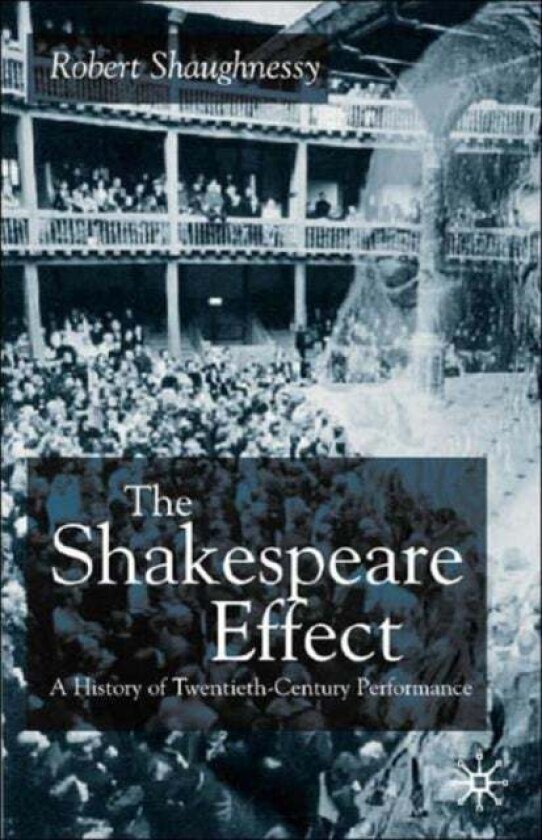 The Shakespeare Effect av R. Shaughnessy
