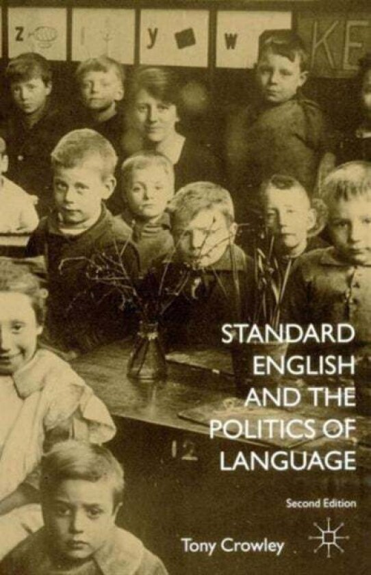 Standard English and the Politics of Language av T. Crowley