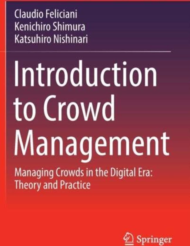 Introduction to Crowd Management av Claudio Feliciani