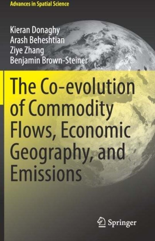 The Co-evolution of Commodity Flows, Economic Geography, and Emissions av Arash Beheshtian