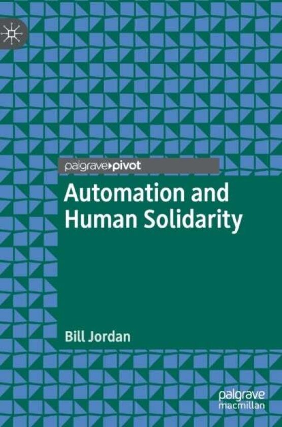 Automation and Human Solidarity av Bill Jordan