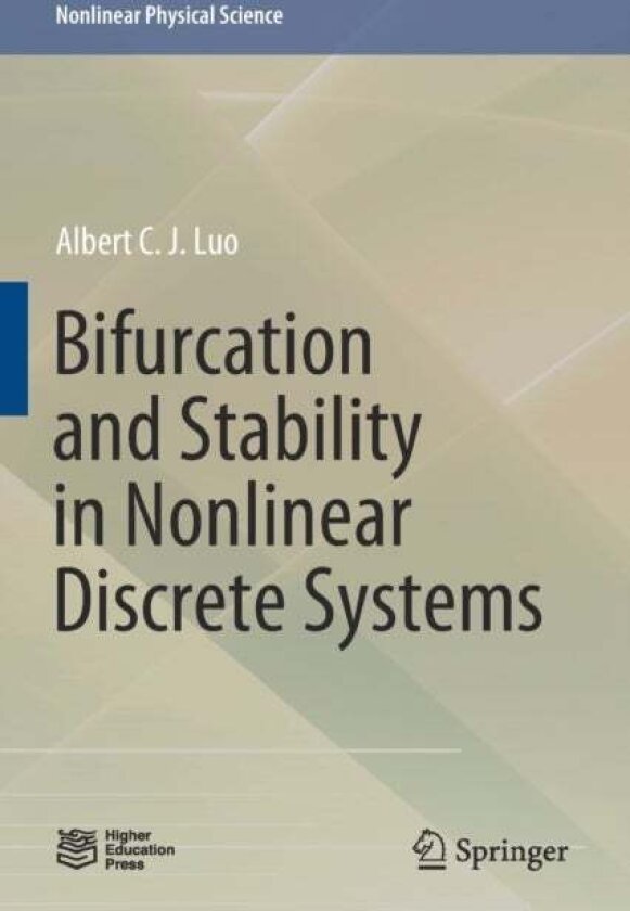 Bifurcation and Stability in Nonlinear Discrete Systems av Albert C. J. Luo