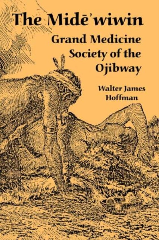 The Mide'wiwin av Walter James Hoffman