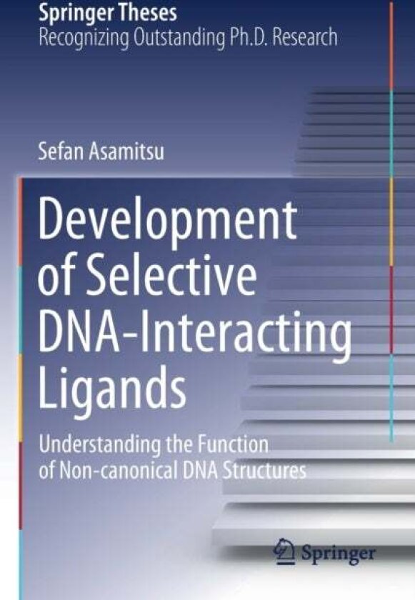 Development of Selective DNA-Interacting Ligands av Sefan Asamitsu