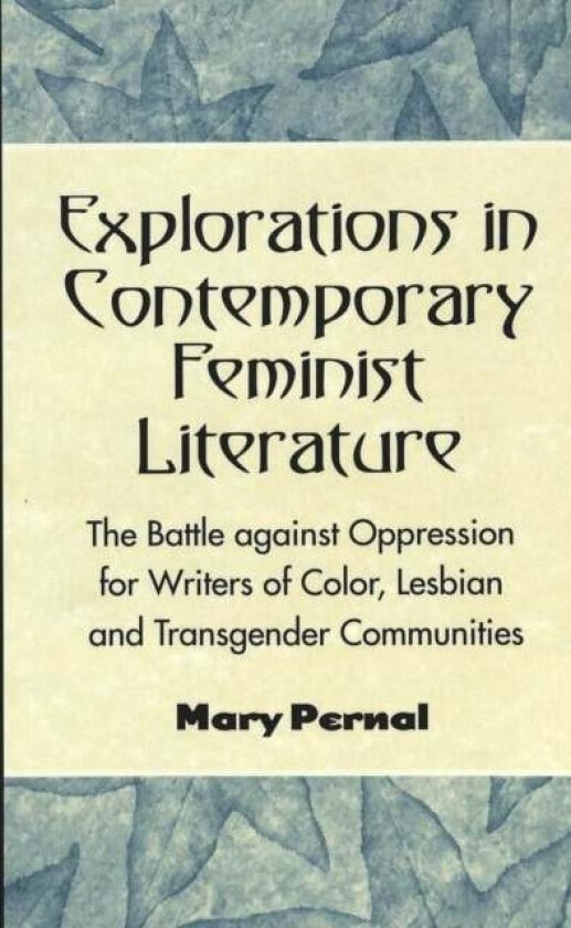 Explorations in Contemporary Feminist Literature av Mary Pernal