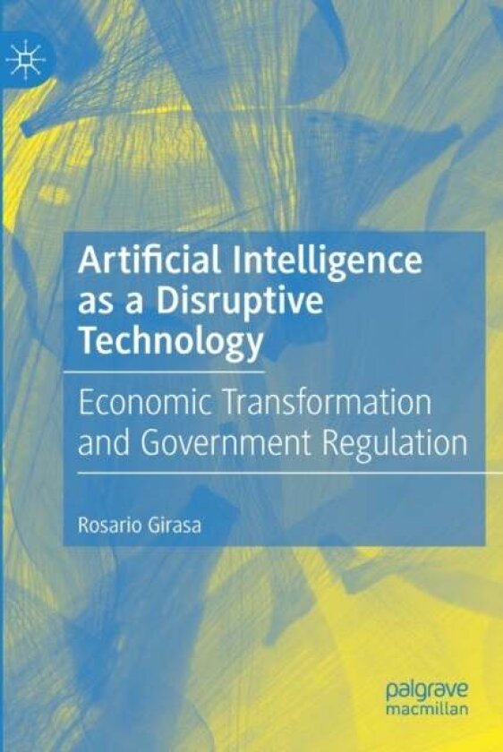 Artificial Intelligence as a Disruptive Technology av Rosario Girasa