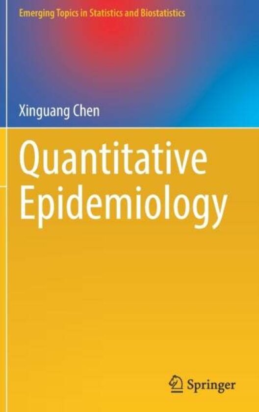 Quantitative Epidemiology av Xinguang Chen