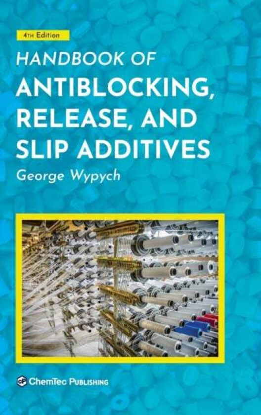Bilde av Handbook of Antiblocking, Release, and Slip Additives av George Wypych