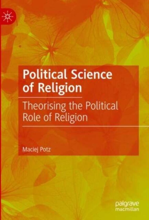 Political Science of Religion av Maciej Potz