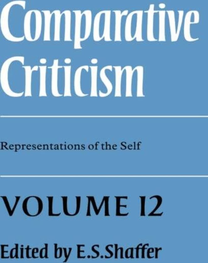 Comparative Criticism: Volume 12, Representations of the Self