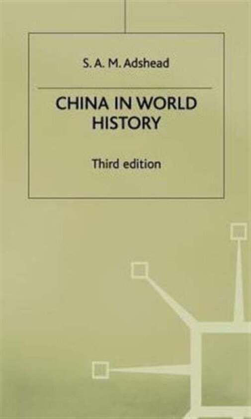 China in World History av S. Adshead