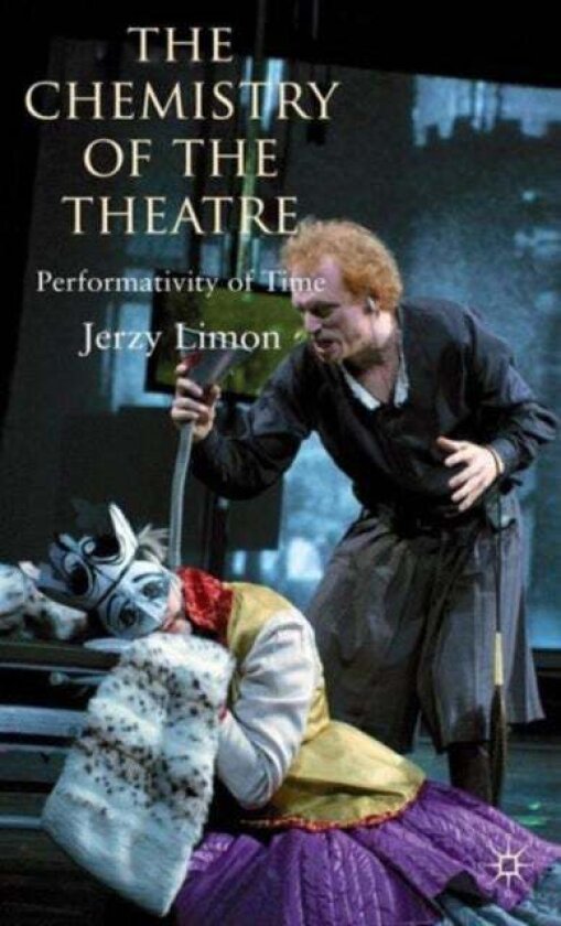 The Chemistry of the Theatre av Jerzy Limon