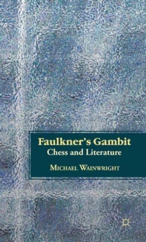 Faulkner’s Gambit av M. Wainwright