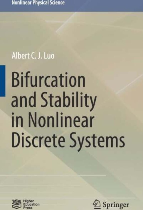Bifurcation and Stability in Nonlinear Discrete Systems av Albert C. J. Luo
