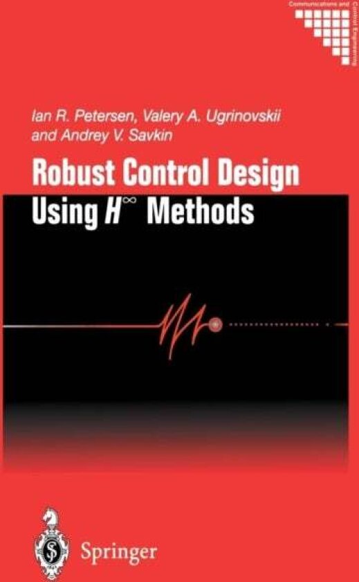 Robust Control Design Using H-8 Methods av Andrey V. Savkin