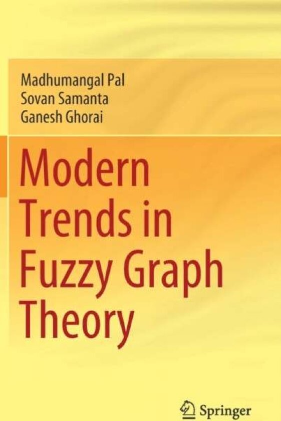 Modern Trends in Fuzzy Graph Theory av Ganesh Ghorai