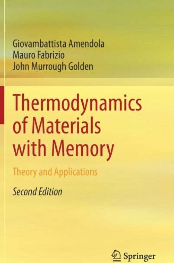 Thermodynamics of Materials with Memory av Giovambattista Amendola