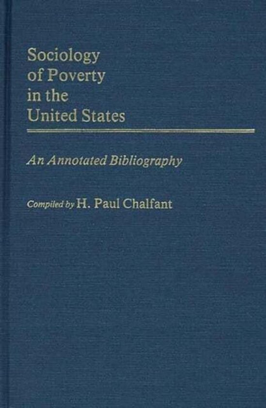Sociology of Poverty in the United States av Lois M. Chalfant