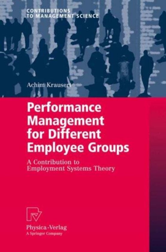 Performance Management for Different Employee Groups av Achim Krausert