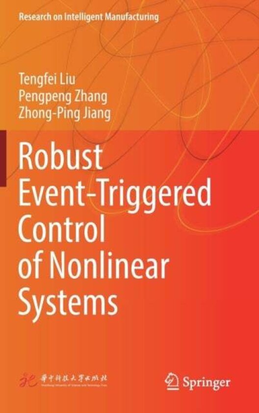 Robust Event-Triggered Control of Nonlinear Systems av Pengpeng Zhang