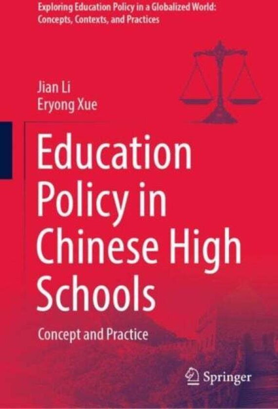 Education Policy in Chinese High Schools av Eryong Xue