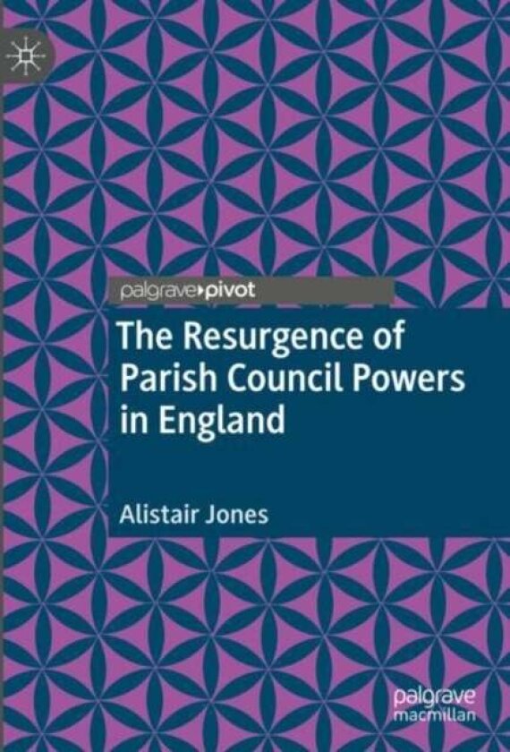 The Resurgence of Parish Council Powers in England av Alistair Jones