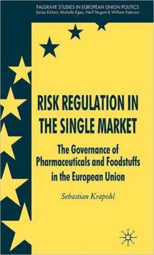 Risk Regulation in the Single Market av Sebastian Krapohl