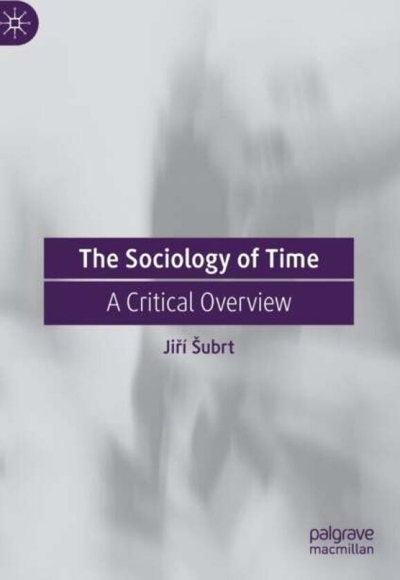 The Sociology of Time av Jiri Subrt