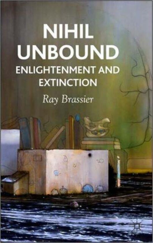 Nihil Unbound av R. Brassier