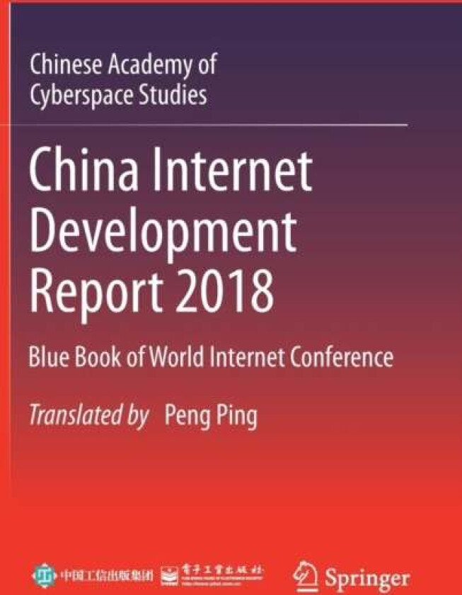 China Internet Development Report 2018 av Chinese Academy of Cyberspace Studies