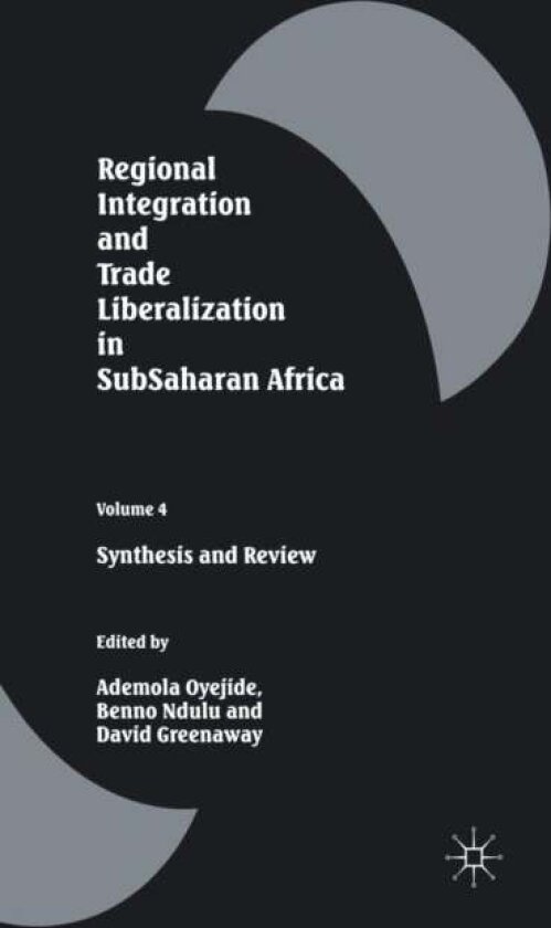 Regional Integration and Trade Liberalization in SubSaharan Africa