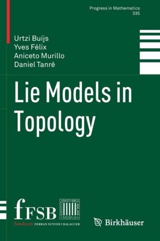 Lie Models in Topology av Aniceto Murillo