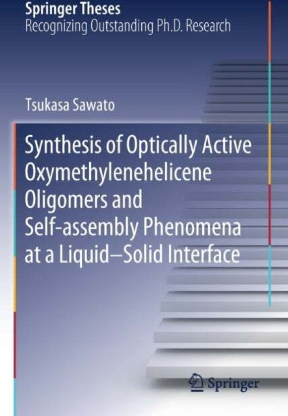 Synthesis of Optically Active Oxymethylenehelicene Oligomers and Self-assembly Phenomena at a Liquid–Solid Interface av Tsukasa Sawato