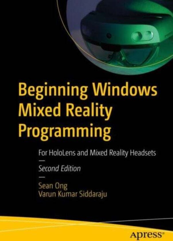 Beginning Windows Mixed Reality Programming av Sean Ong
