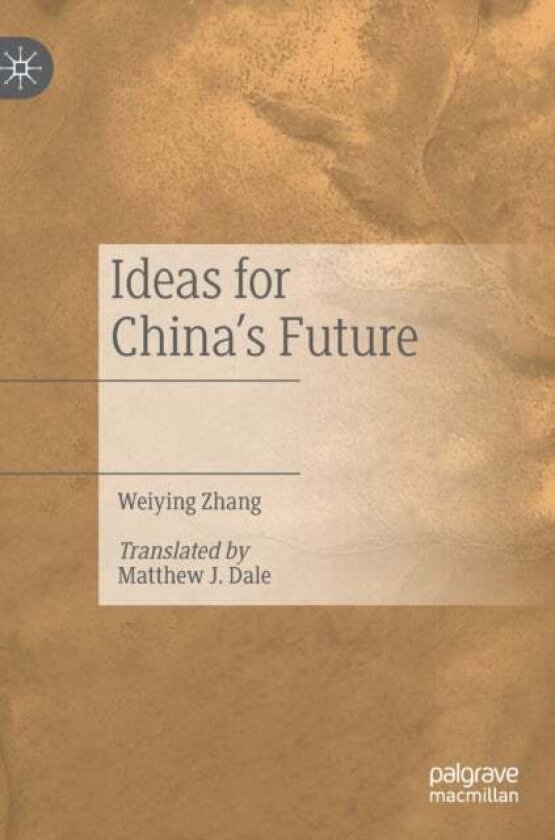 Ideas for China’s Future av Weiying Zhang