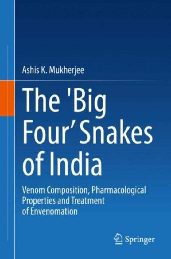 The 'Big Four’ Snakes of India av Ashis K. Mukherjee