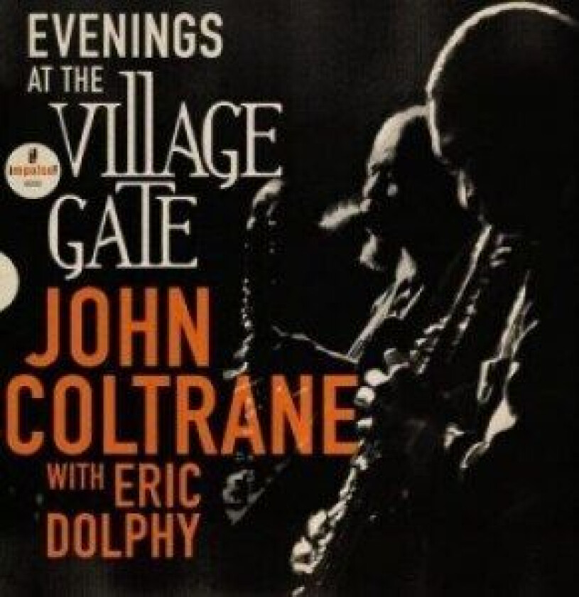 John Coltrane Featuring Eric Dolph - Evenings At The Village Gate: John