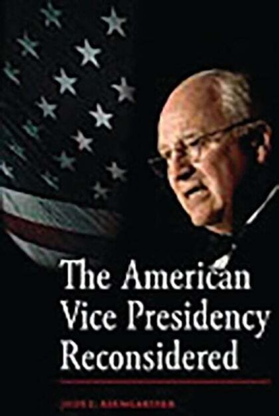 The American Vice Presidency Reconsidered av Jody C. Baumgartner