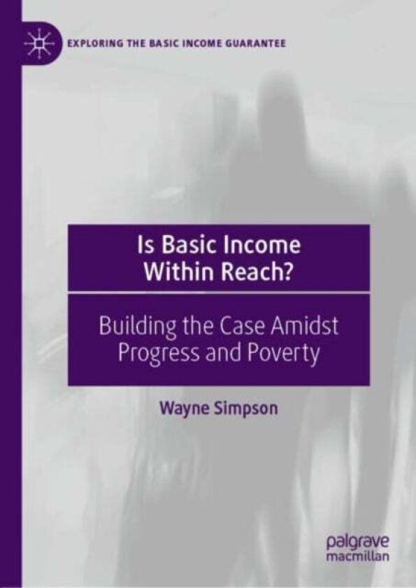 Is Basic Income Within Reach? av Wayne Simpson