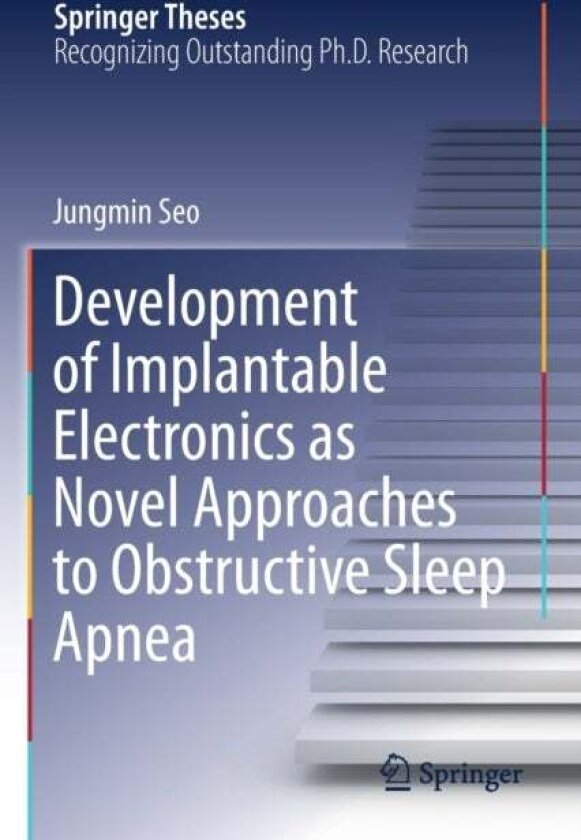 Development of Implantable Electronics as Novel Approaches to Obstructive Sleep Apnea av Jungmin Seo