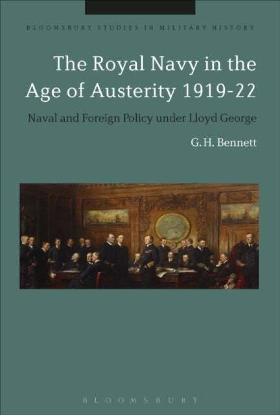 The Royal Navy in the Age of Austerity 1919-22 av G. H. Bennett