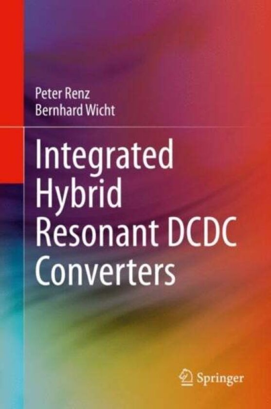 Integrated Hybrid Resonant DCDC Converters av Bernhard Wicht