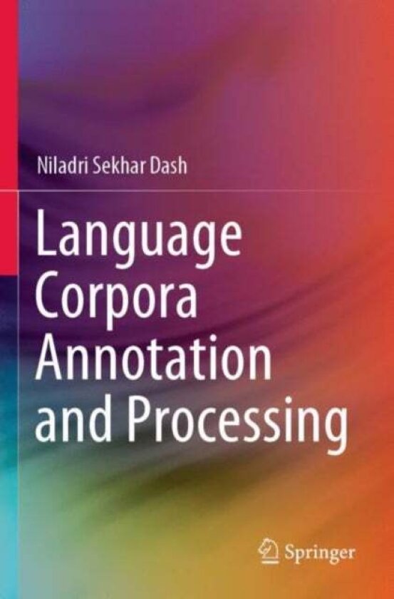 Language Corpora Annotation and Processing av Niladri Sekhar Dash